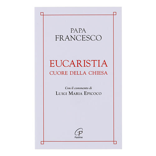 Eucarestia cuore della chiesa - Papa Francesco 1