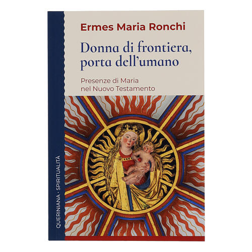 Donna di frontiera, porta dell'umano - Presenze di Maria nel Nuovo Testamento 1