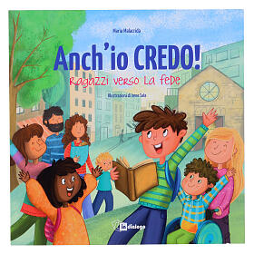 Anch'io credo - Ragazzi verso La fede