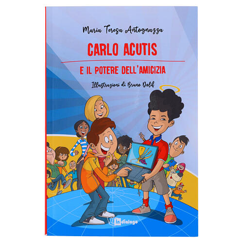 Carlo Acutis – Il potere dell'amicizia (italienische Ausgabe) 1