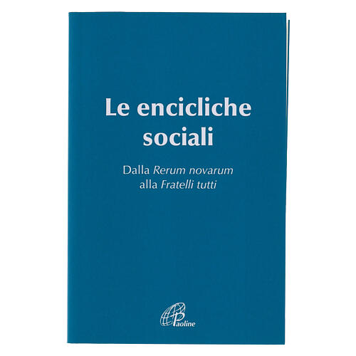 Le encicliche sociali - Dalla rerum novarum alla Fratelli tutti Ed. tascabile 1