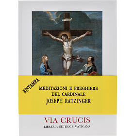 Libri Via Crucis: Via Crucis al Colosseo. Meditazioni del Cardinale Ratzinger 2005