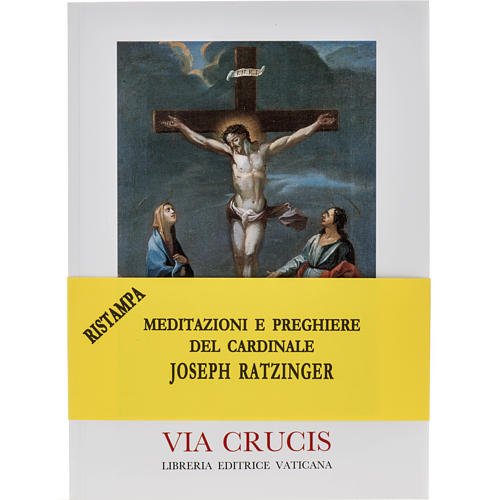 Via Crucis Con Meditazioni E Preghiere Via Crucis al Colosseo. Meditazioni del Cardinale Ratzinger 2005