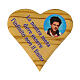 Magnete cuore legno ulivo frase Carlo Acutis 3x3 cm s1