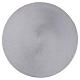 Piatto portacandele in alluminio argentato diametro d. 14 cm  s1
