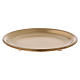 Candle holder plate in satinised gold-plated brass diam. 9 cm s1