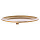 Candle holder plate with raised edge d. 4 3/4 in in gold plated brass with satin finish s3