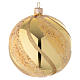 Bauble in gold blown glass with glitter decoration 100mm s2