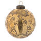 Glass Christmas bauble, antique gold colour, 80mm diameter s2
