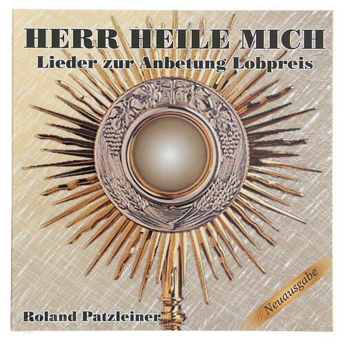 Cd '''Herr heile mich'' Roland Patzleiner Medjugorje 1