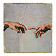 Detail of the Creation of Adam, Michelangelo by Bottega Tifernate, essential finish, 3.5x3.5 in s1